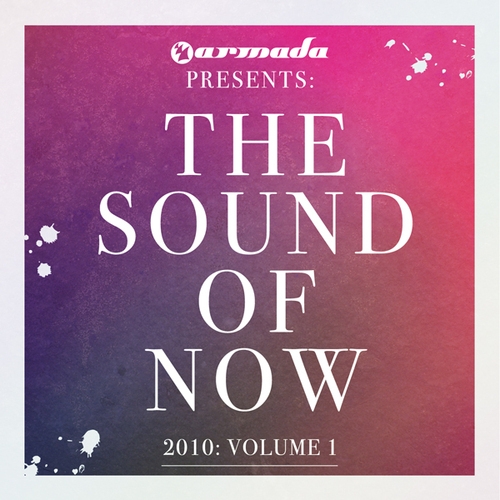 Armada Presents The Sound of Now: 2010, Vol. 1