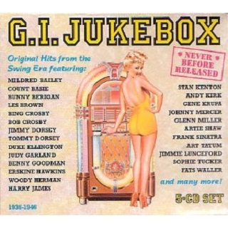 G.I. Jukebox: Original Hits From The Swing Era Vol. 5