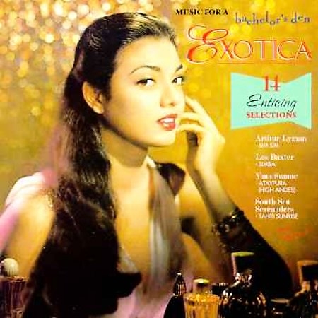 Music For A Bachelor's Den, Vol. 2: Exotica