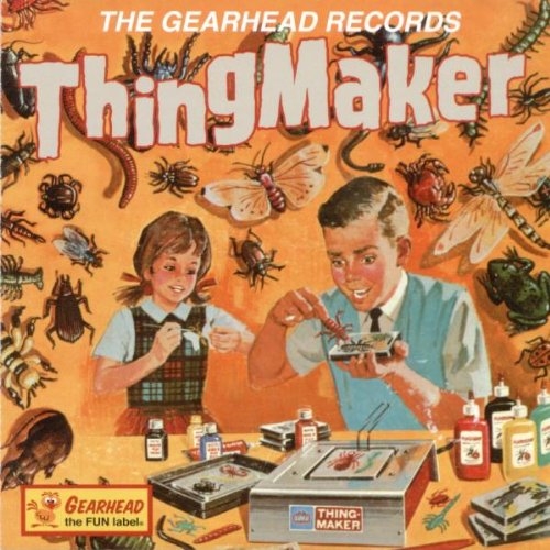 The Gearhead Records Thingmaker