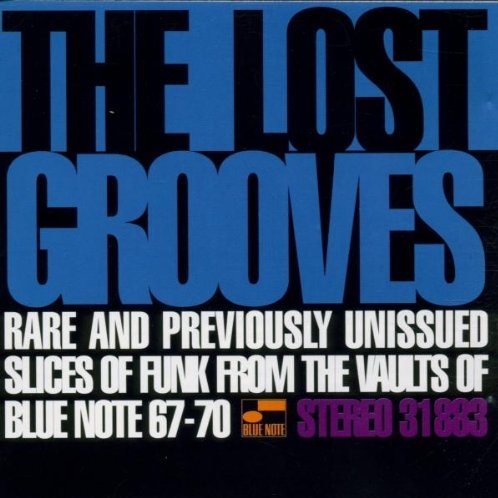 Blue Note - The Lost Grooves - Rare and Previously Unissued Slices of Funk from the Vaults of Blue Note 67-70