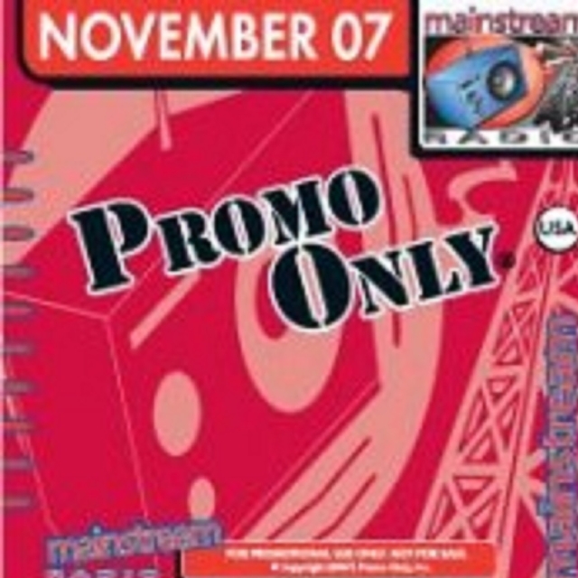 Promo Only: Mainstream Radio, November 2007