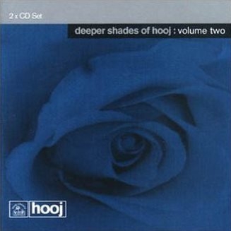Deeper Shades Of Hooj: Volume Two