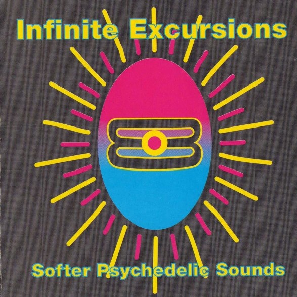 Infinite Excursions - Softer Psychedelic Sounds