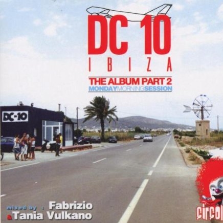 DC10 Ibiza - The Album Part 2