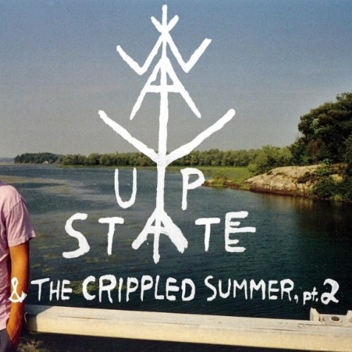 Way Upstate & the Crippled Summer, pt. 2