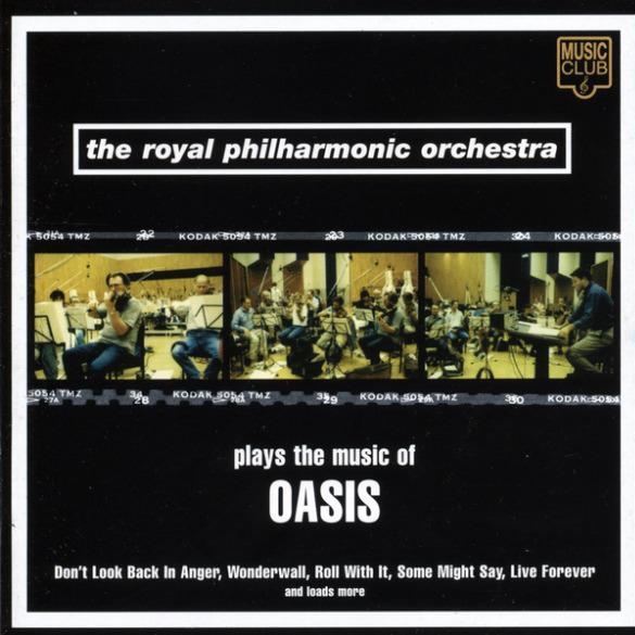 The Royal Philharmonic Orchestra Plays the Music of Oasis