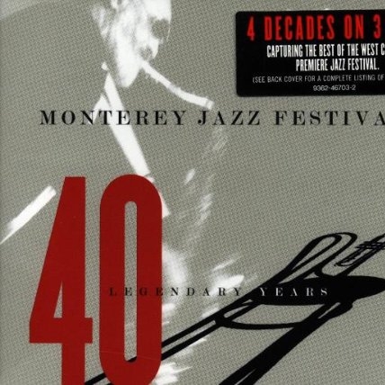Monterey Jazz Festival:  40 Legendary Years