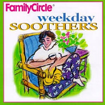 Family Circle Weekday Soothers