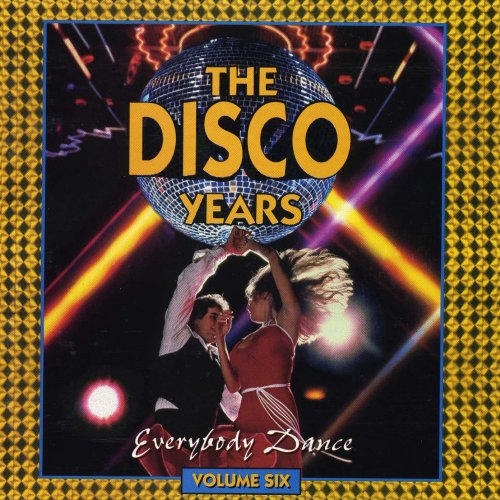 The Disco Years, Vol. 6: Everybody Dance