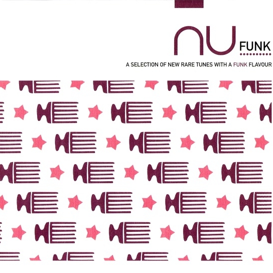 Nu Funk - A Selection Of New Rare Tunes With A Funk Flavour