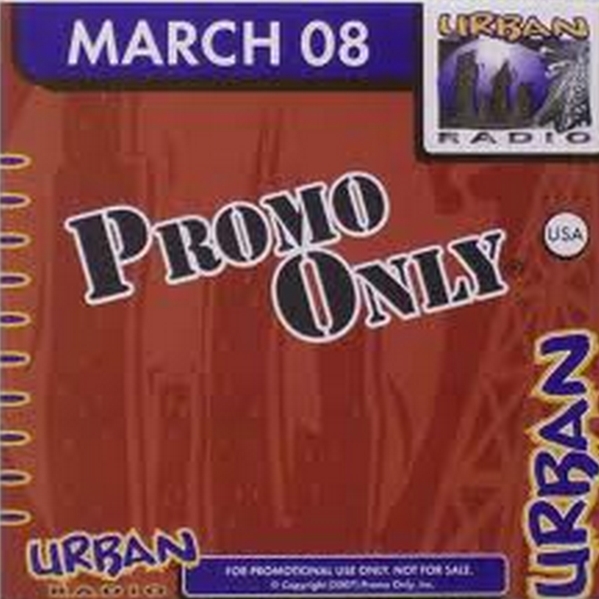 Promo Only: Urban Radio, March 2008