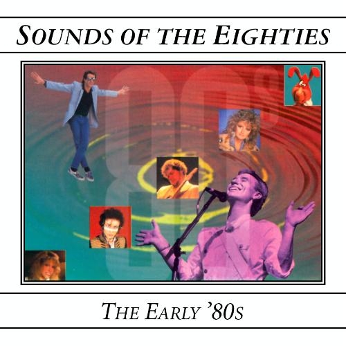 Sounds Of The Eighties - The Early '80s
