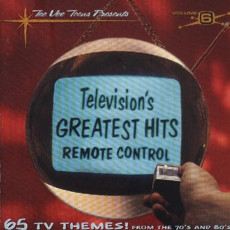Television's Greatest Hits, Vol.6: Remote Control