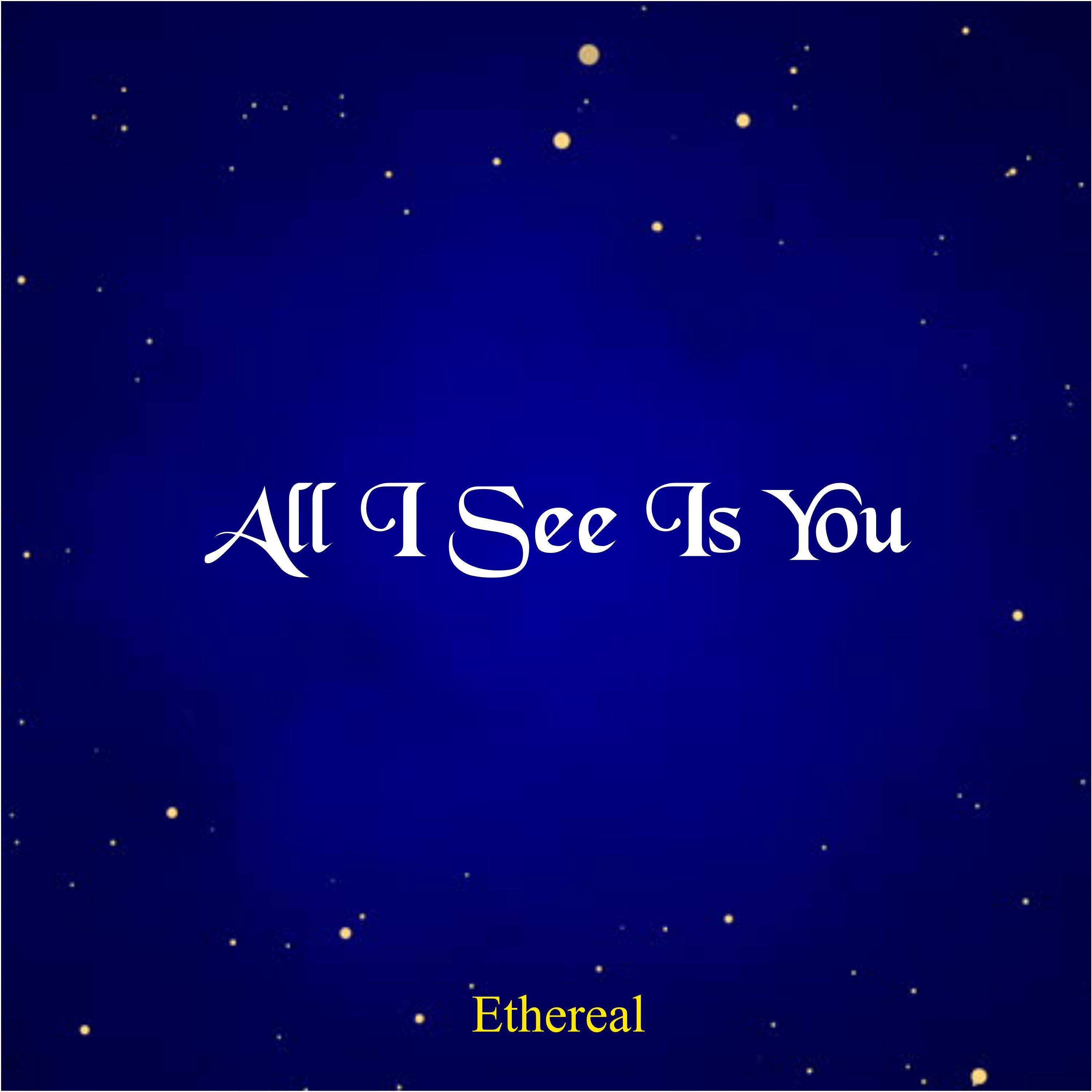 All I See Is You