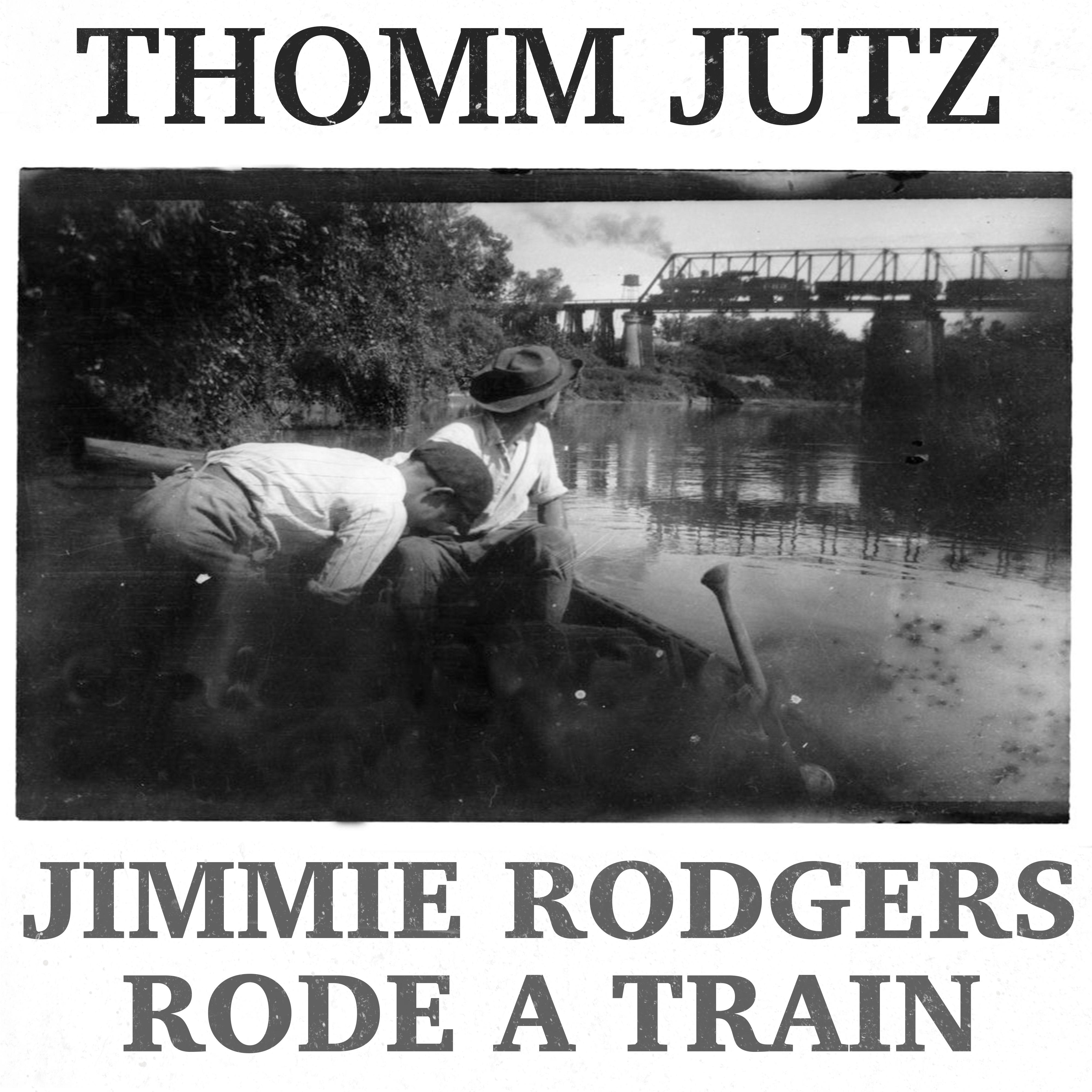 Jimmie Rodgers Rode a Train