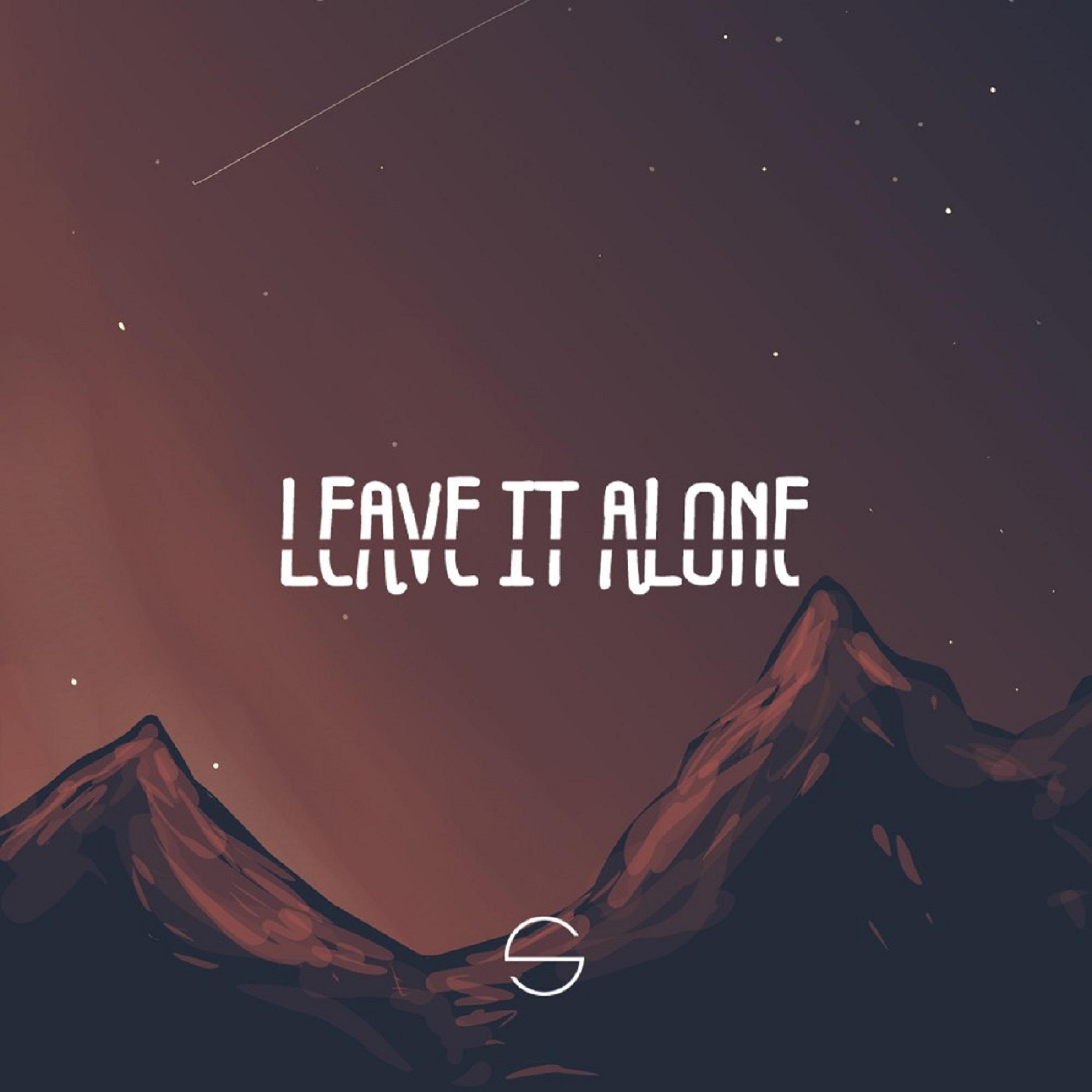 Leave It Alone