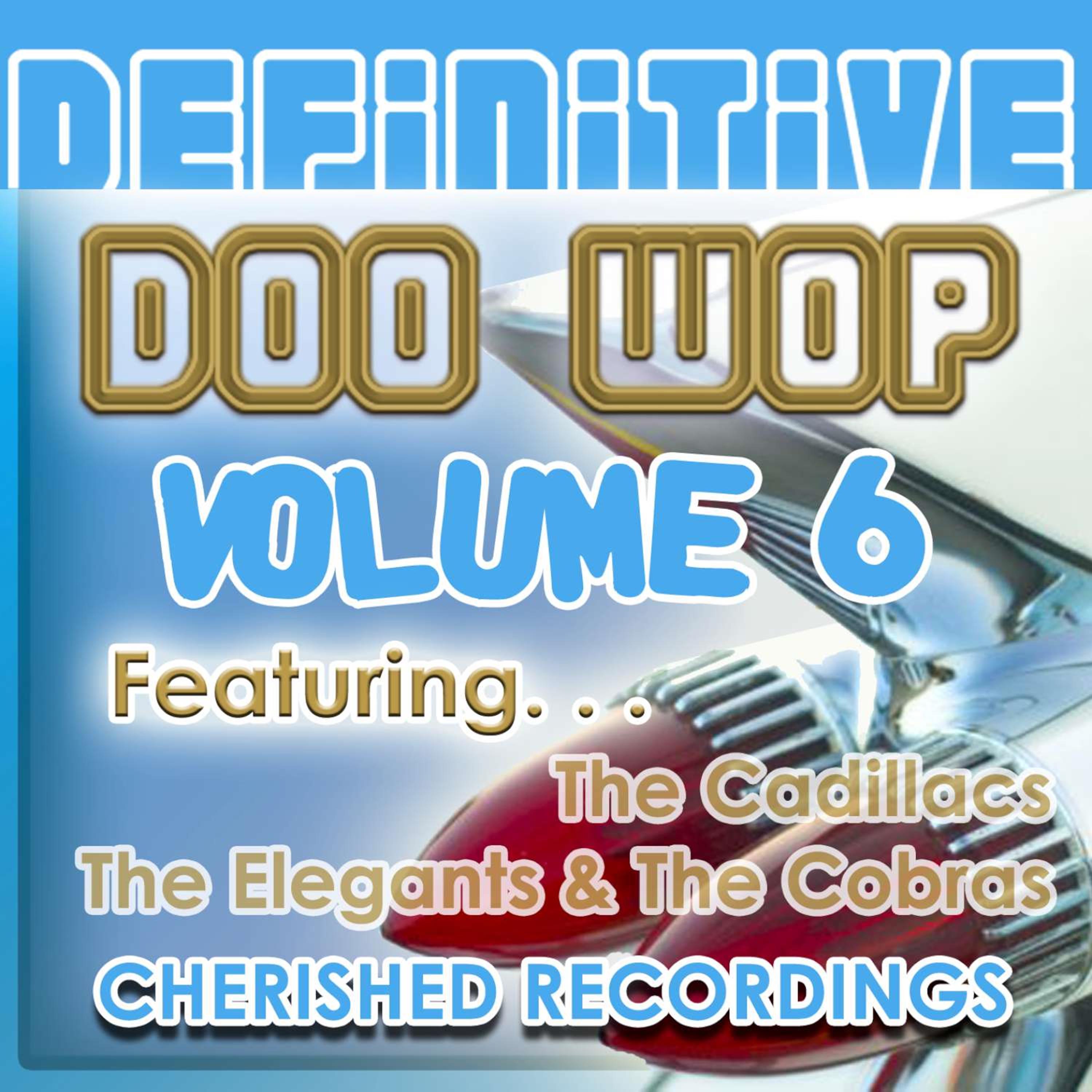 Definitive Doo Wop, Vol. 6