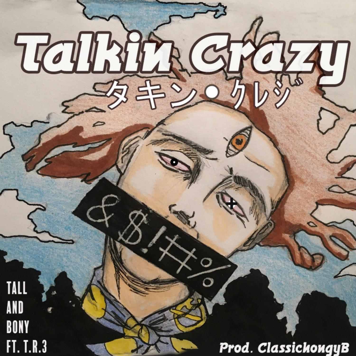 Talkin Crazy (feat. T.R.3)