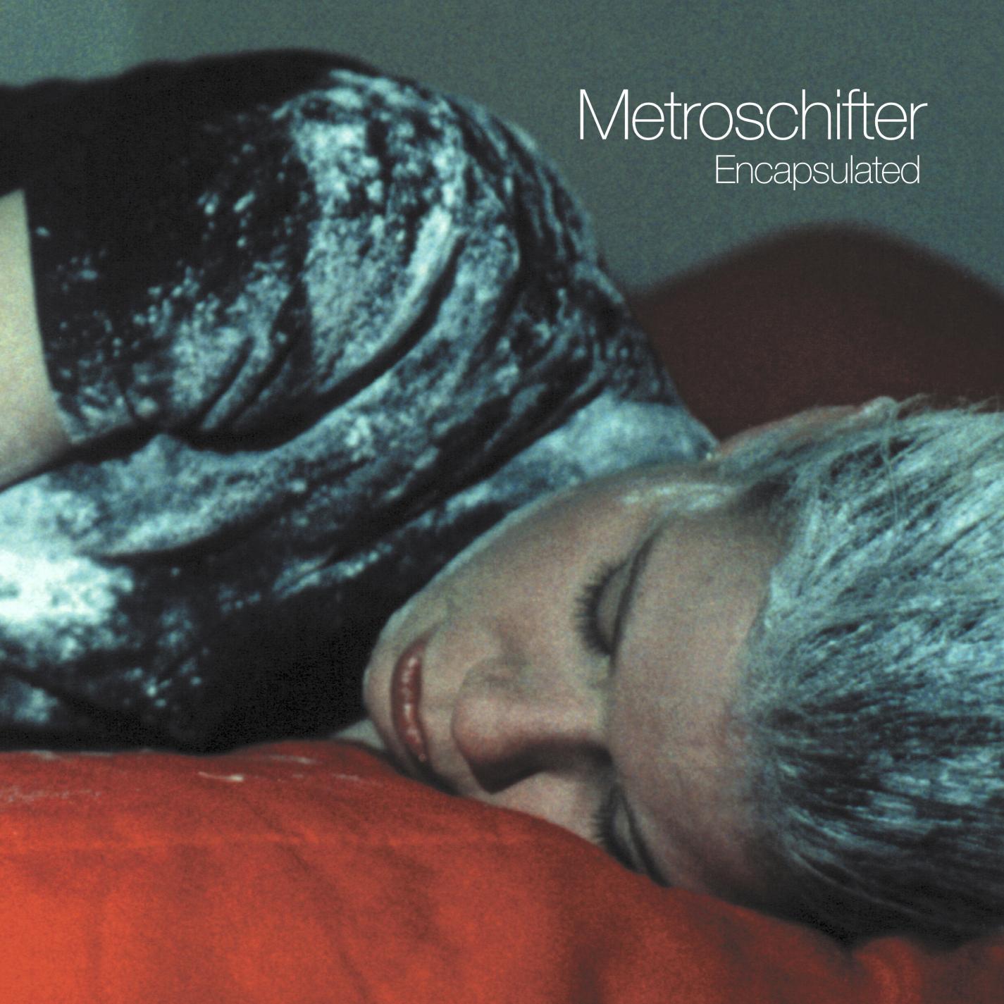 Metroschifter Encapsulated