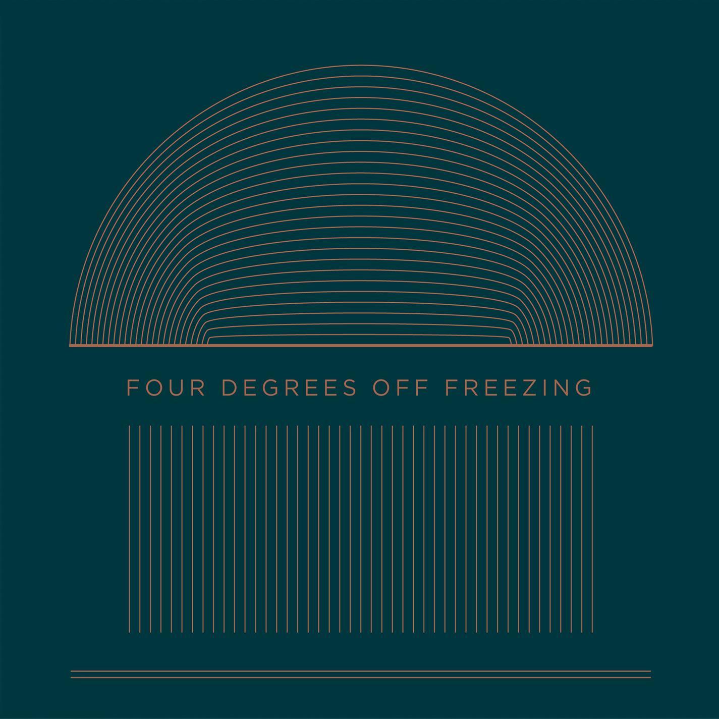 Four Degrees off Freezing