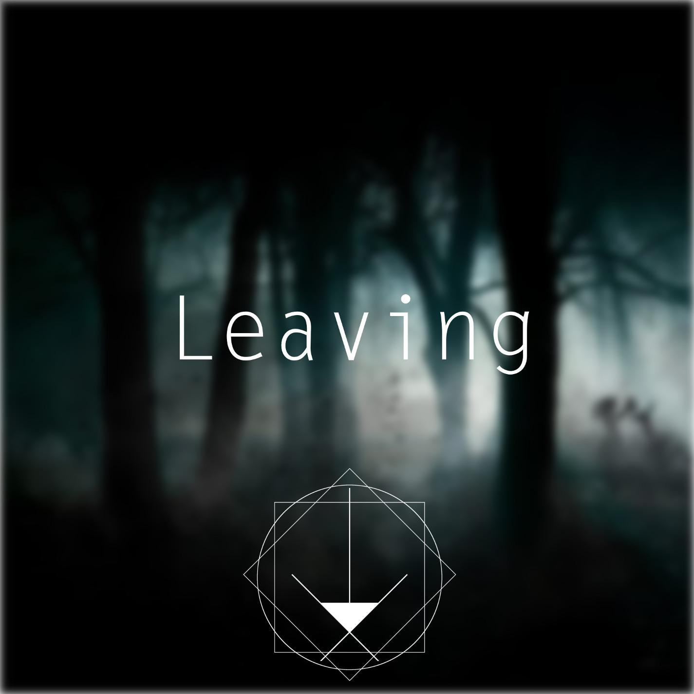 Leaving