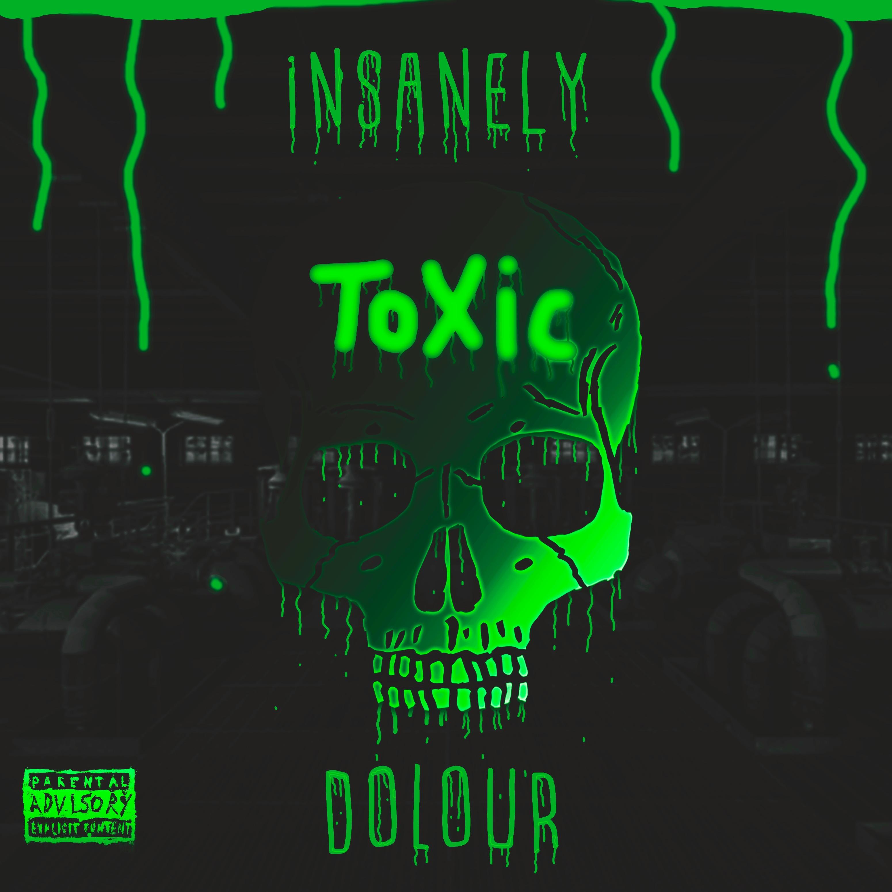 Insanely Toxic