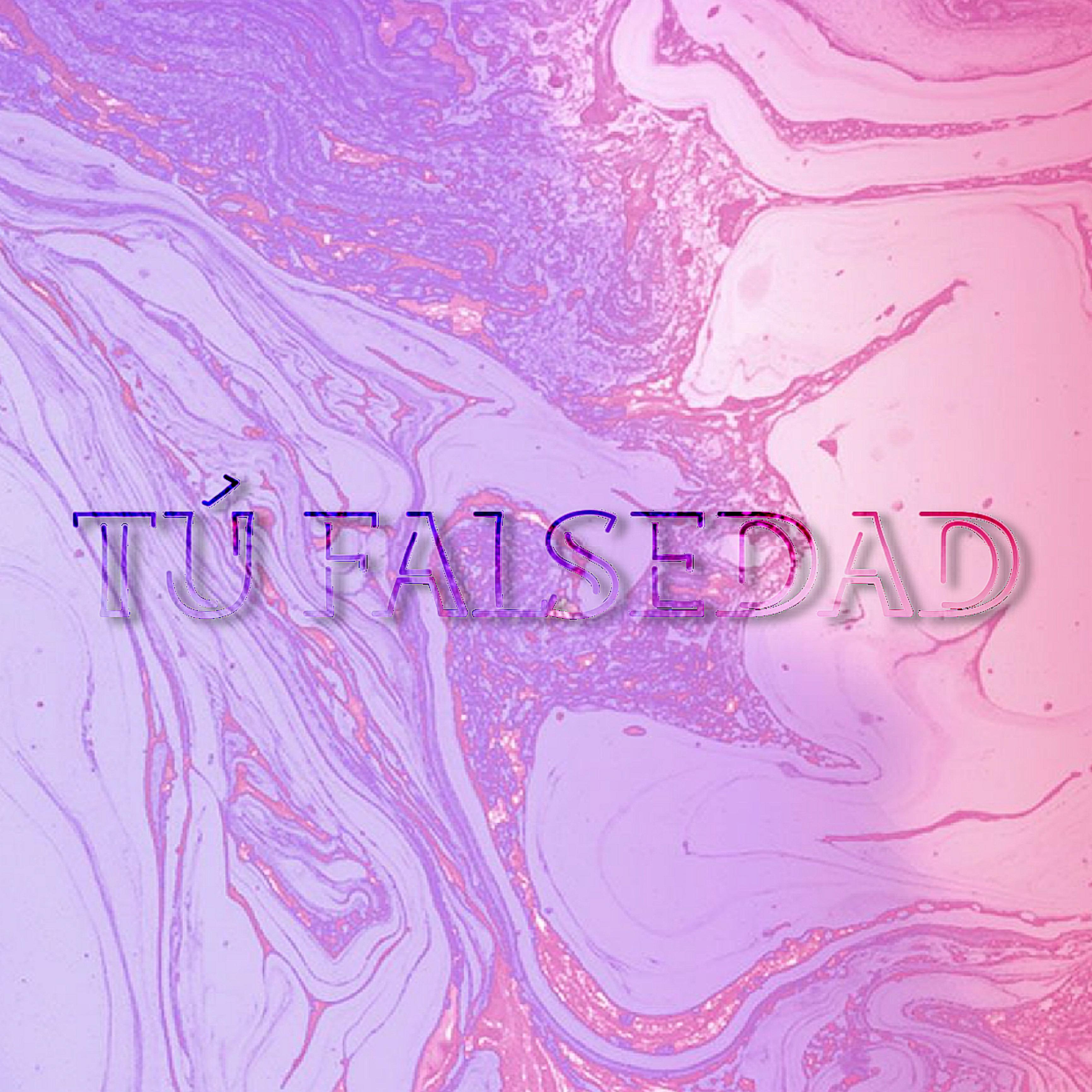 Tu Falsedad