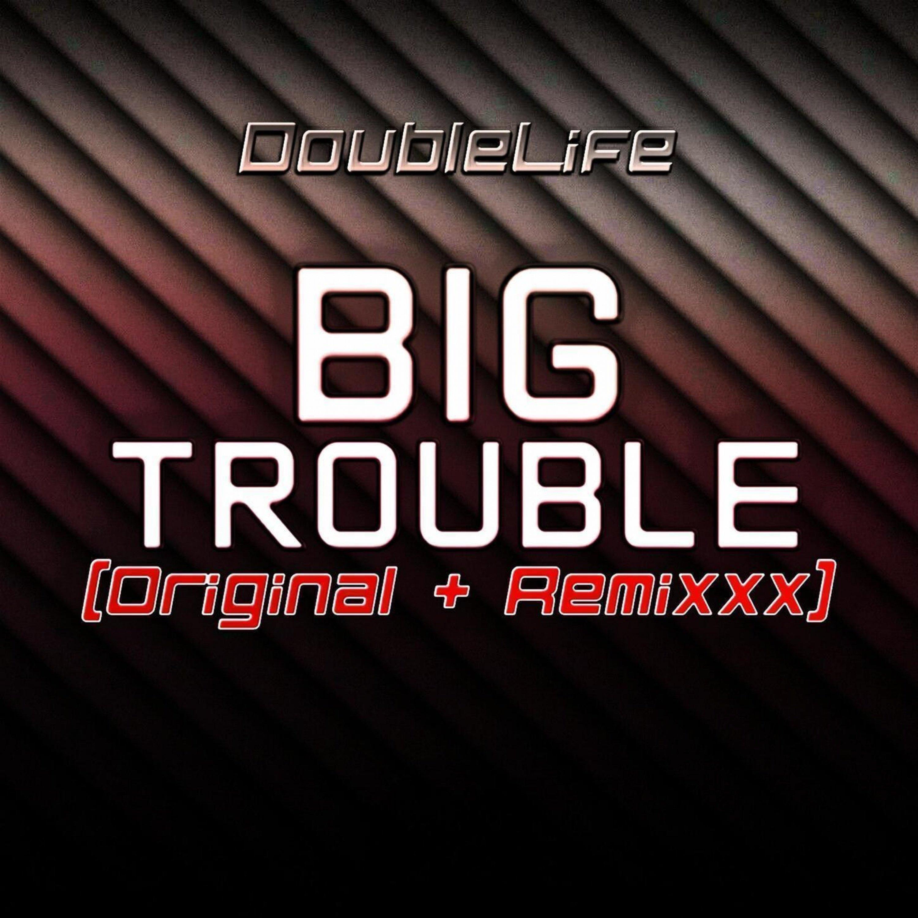 Big Trouble