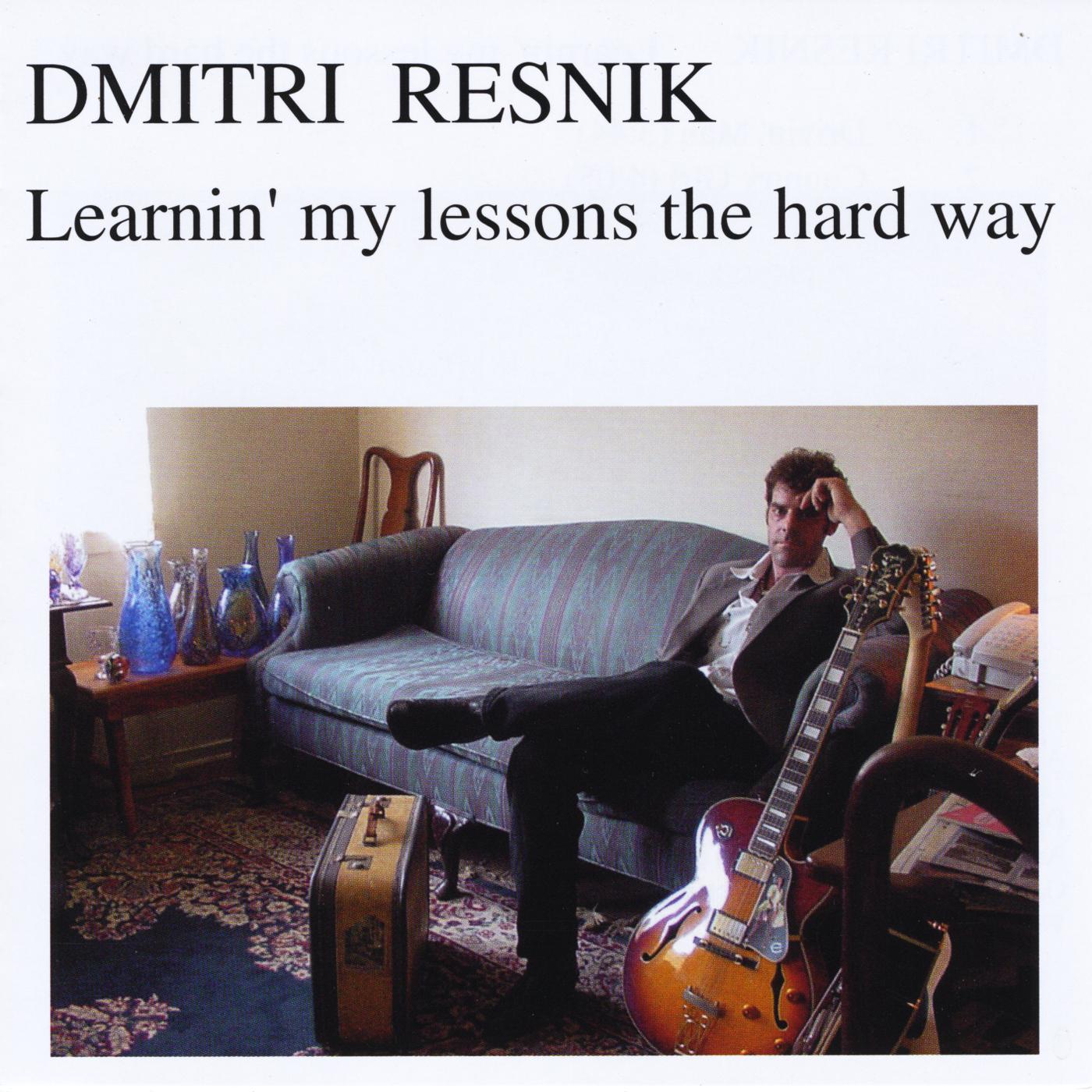 Learnin' My Lessons the Hard Way