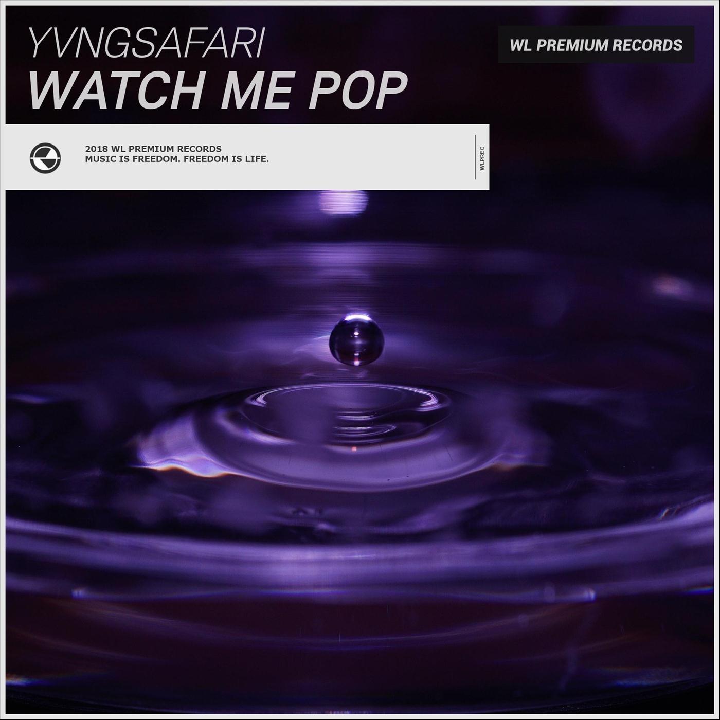 Watch Me Pop