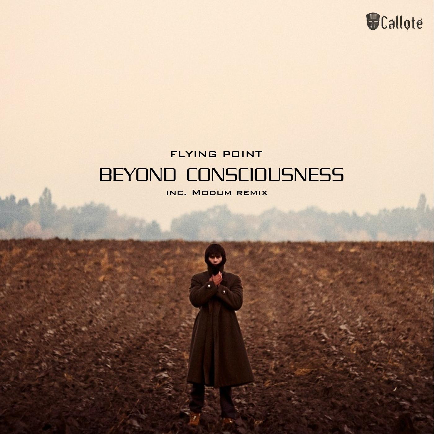Beyond Consciousness