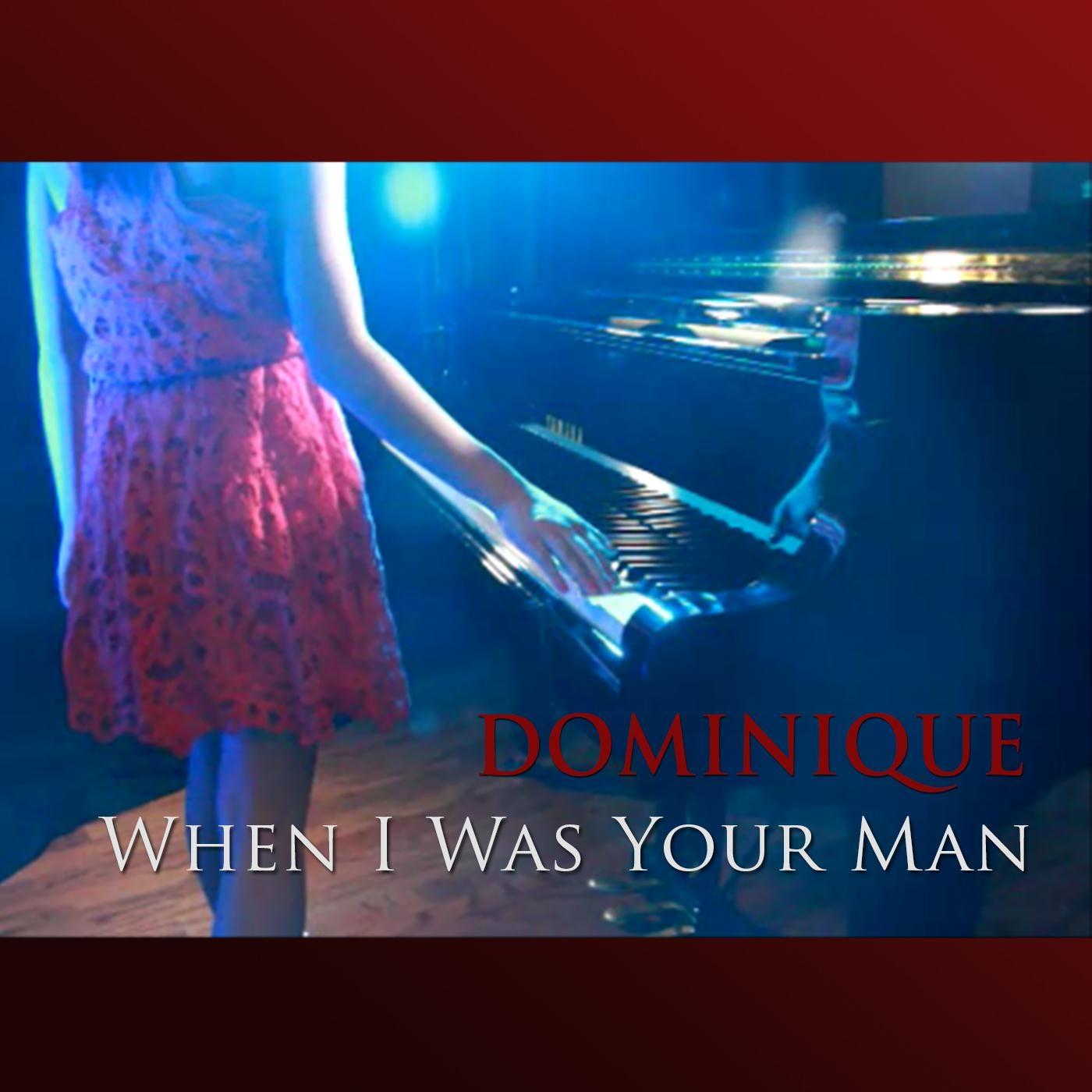 When I Was Your Man
