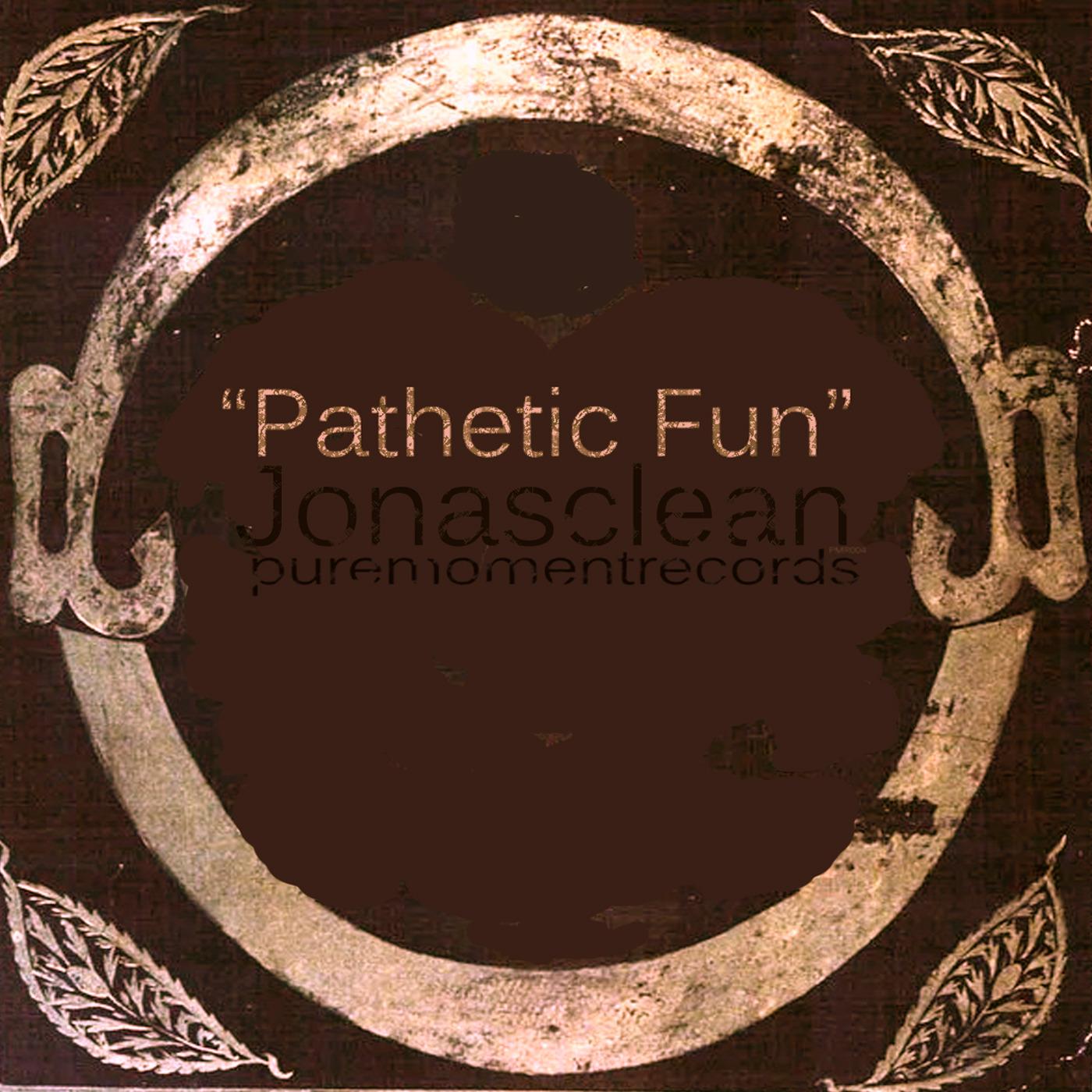 Pathetic Fun