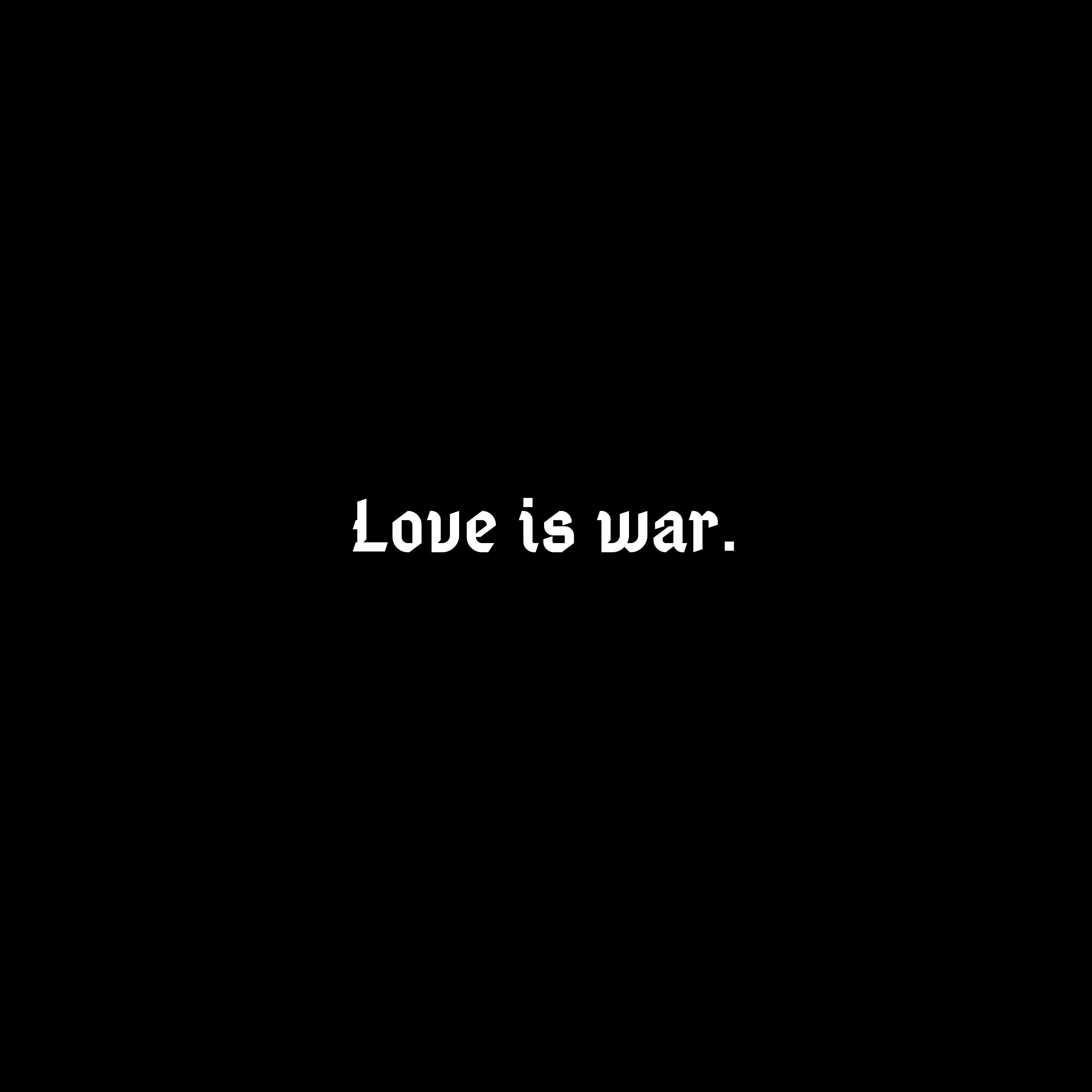 Love is war