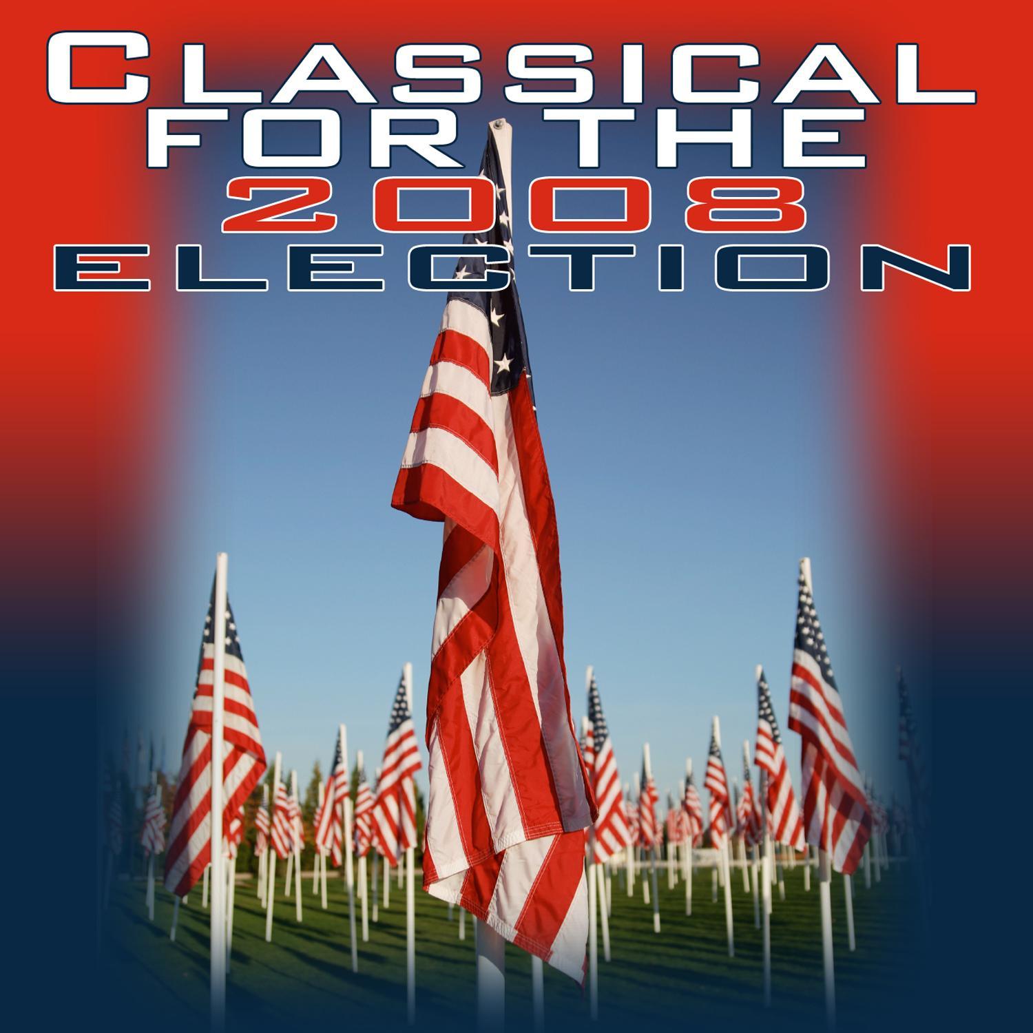 Classical For The 2008 Election