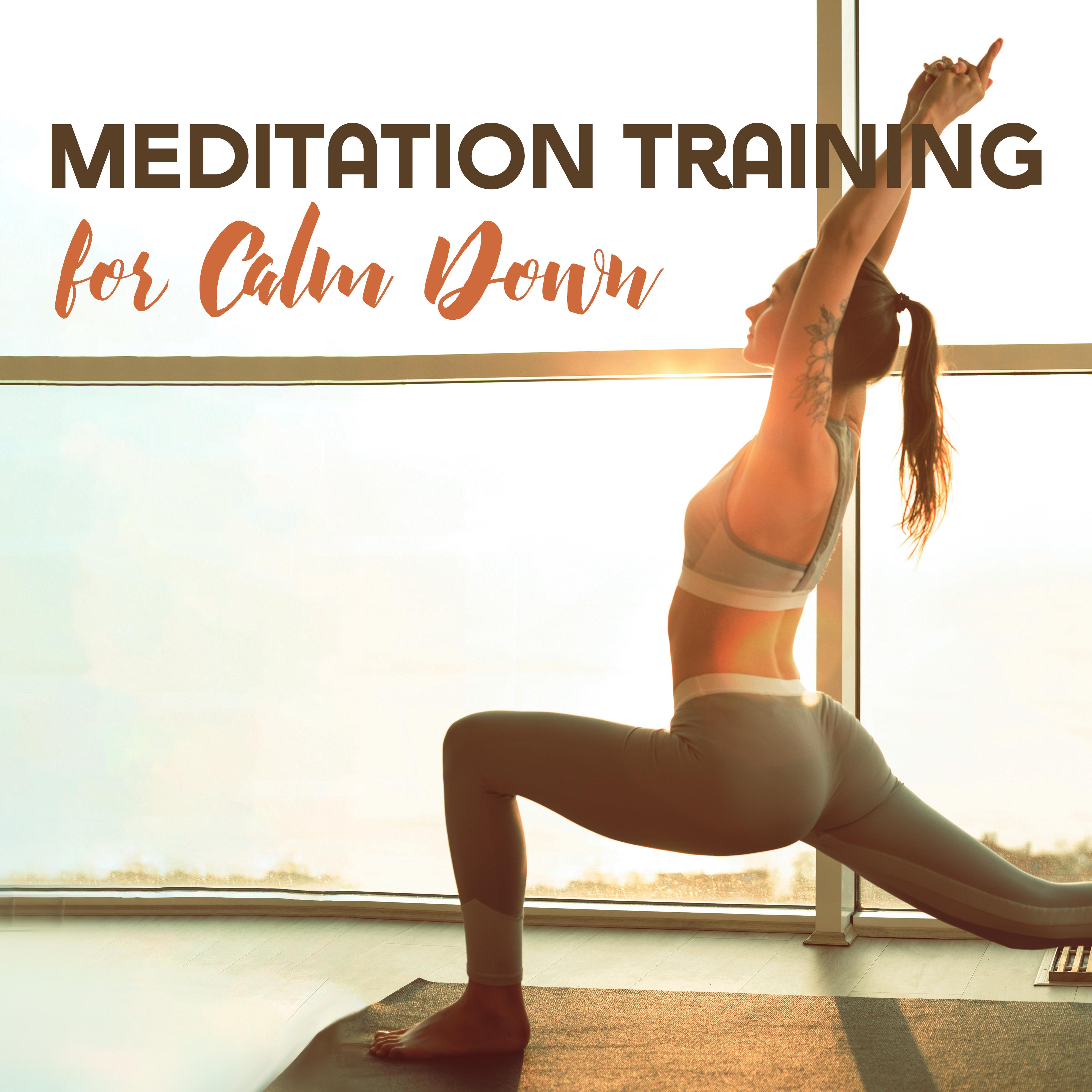 Meditation Training for Calm Down: Inner Balance, Inner Focus, Deep Meditation