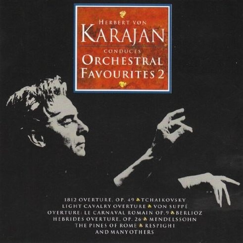 Herbert Von Karajan conducts Orchestral Favourites