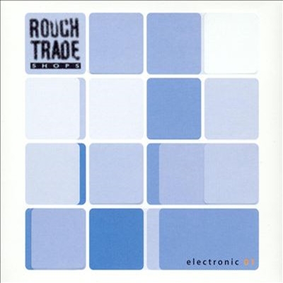 Rough Trade Shops: Electronic 1