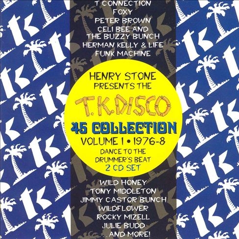 The T.K. Disco 45 Collection, Vol. 1: Dance To The Drummer's Beat