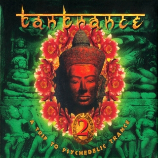 Tantrance 2 - A Trip To Psychedelic Trance