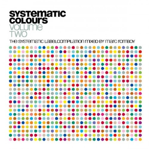 Systematic Colours Volume Two Mixed By Marc Romboy