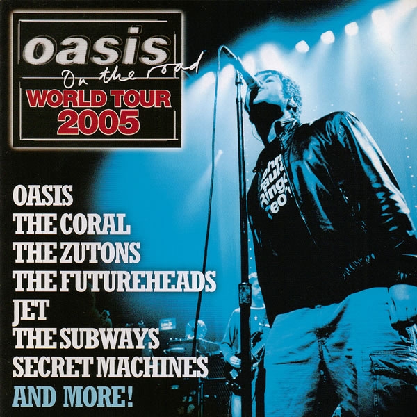 Oasis: On The Road - World Tour 2005