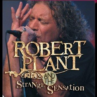 Robert Plant and The Strange Sensation - Soundstage: Live