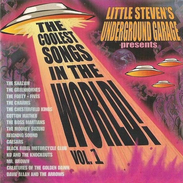 Little Steven's Underground Garage Presents the Coolest Songs In The World, Vol 1