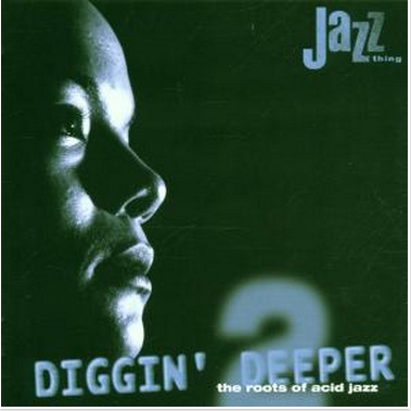 Diggin' Deeper 2 (The Roots of Acid Jazz)