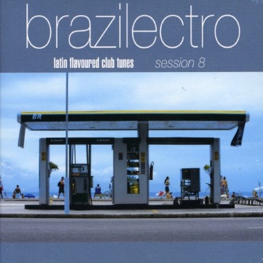 Brazilectro Session 8 - Latin Flavoured Club Tunes