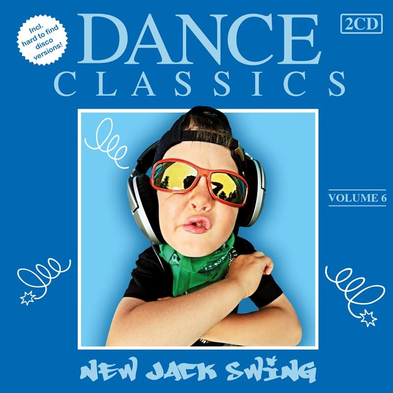 Dance Classics - New Jack Swing Volume 6
