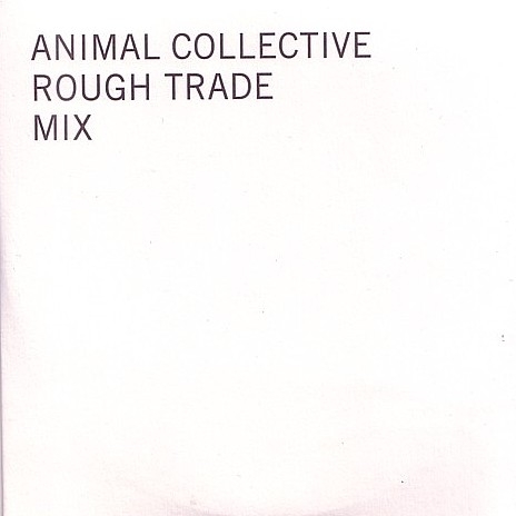 Animal Collective: Rough Trade Mix
