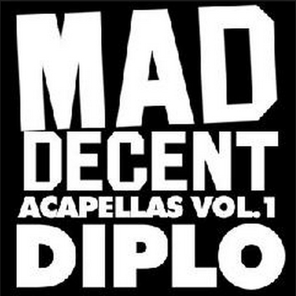 Mad Decent Acapellas Vol. 1